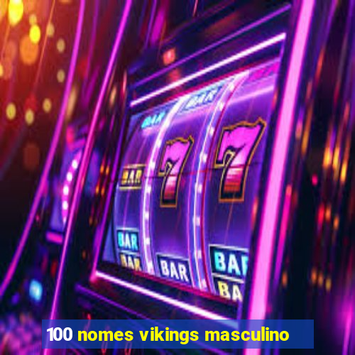 100 nomes vikings masculino